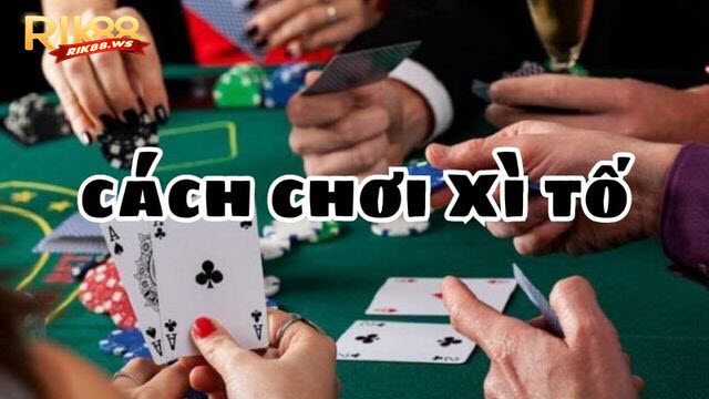 Cách chơi xì tố Rik88 thắng khủng từ A - Z 2 Quy tắc chơi xì tố Rik88 đơn giản